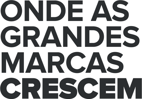 Onde as Grandes Marcas Crescem